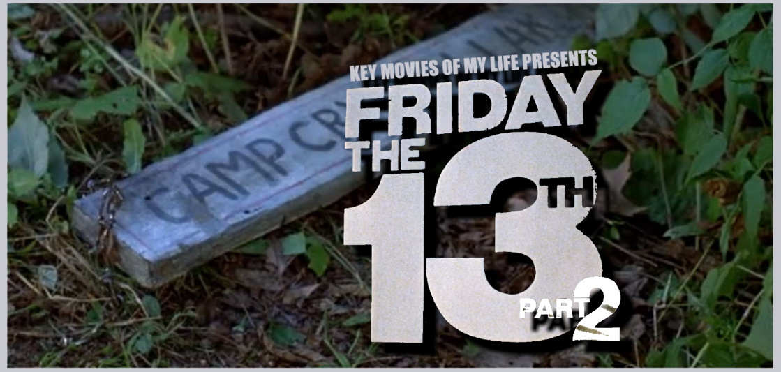 Key Movies Of My Life: Friday the 13th Part III (1982) – Late to the Game  Blog