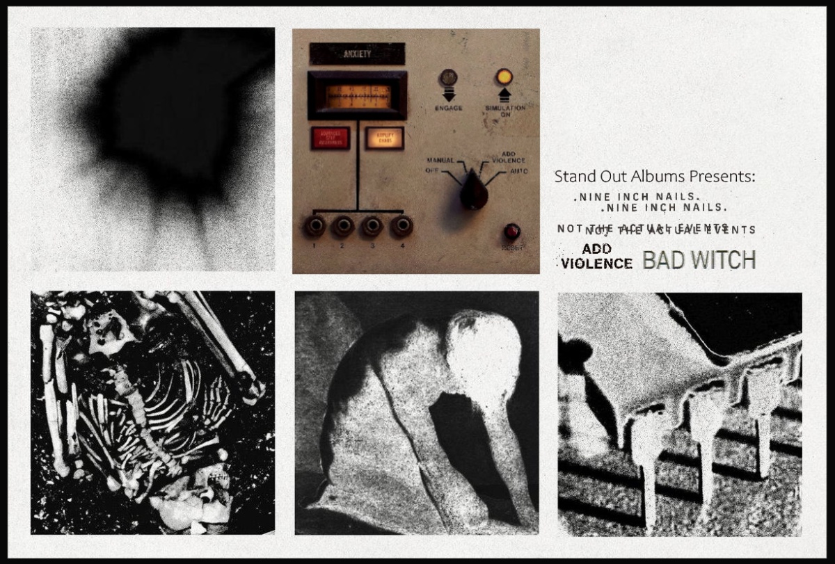 Stand Out Albums: Nine Inch Nails 'The Trilogy: Not the Actual Events, Add  Violence, Bad Witch' (2016-2019) – Late to the Game Blog